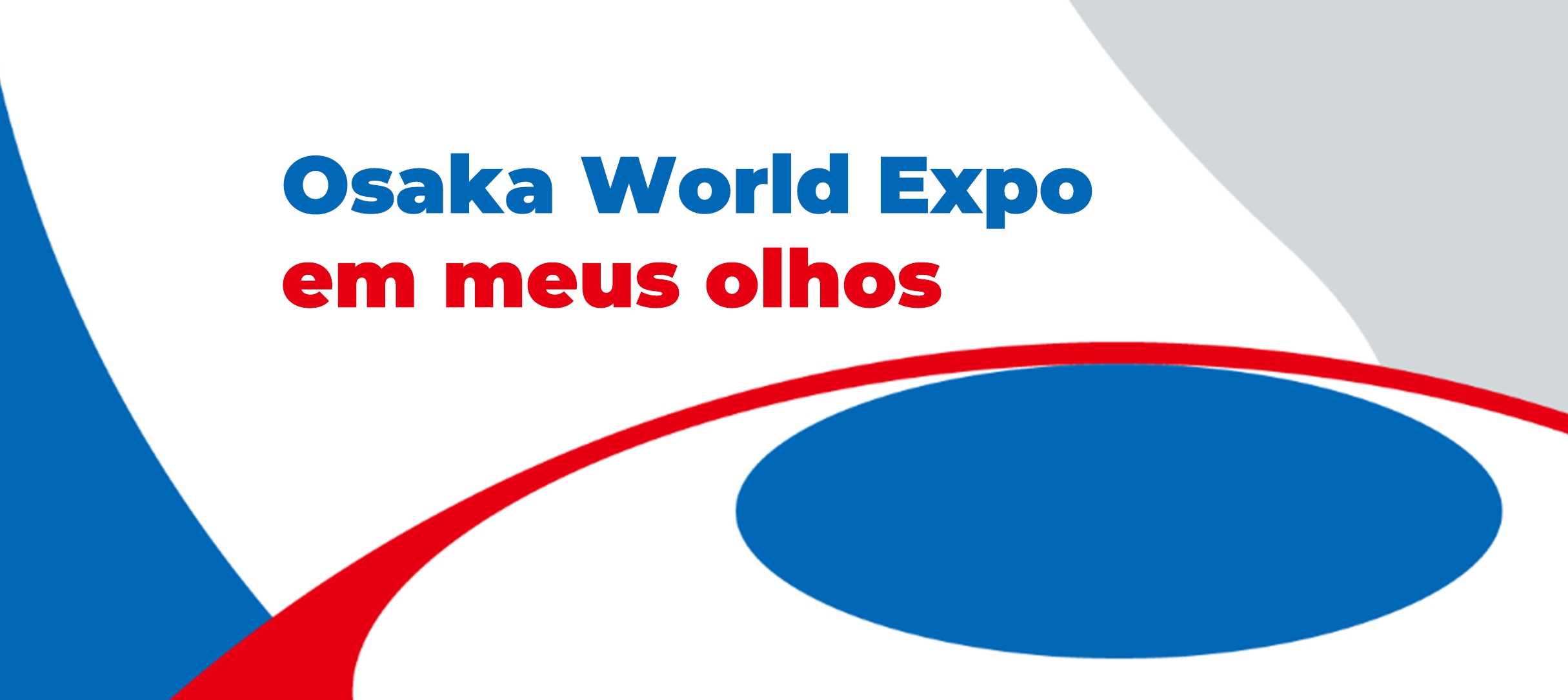Osaka World Expo em meus olhos